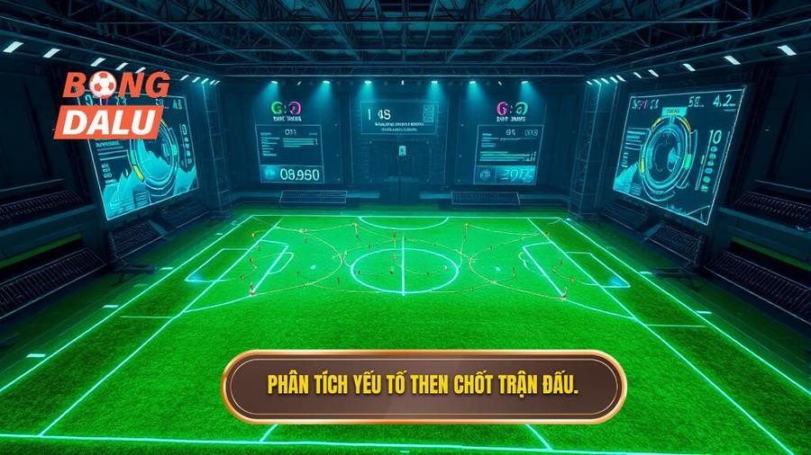 2. Phân tích yếu tố then chốt trận đấu.