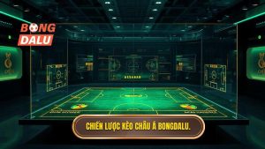 Chiến lược kèo Châu Á BONGDALU.